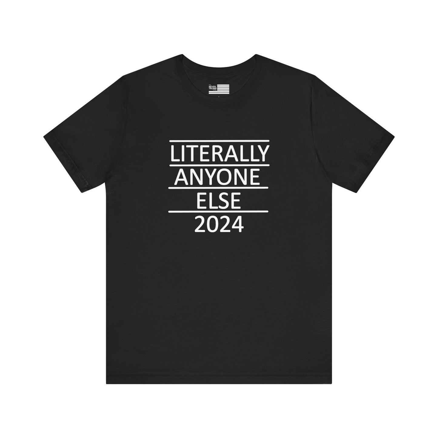 Literally Anyone Else 2024 Short Sleeve Tee w/ Logo