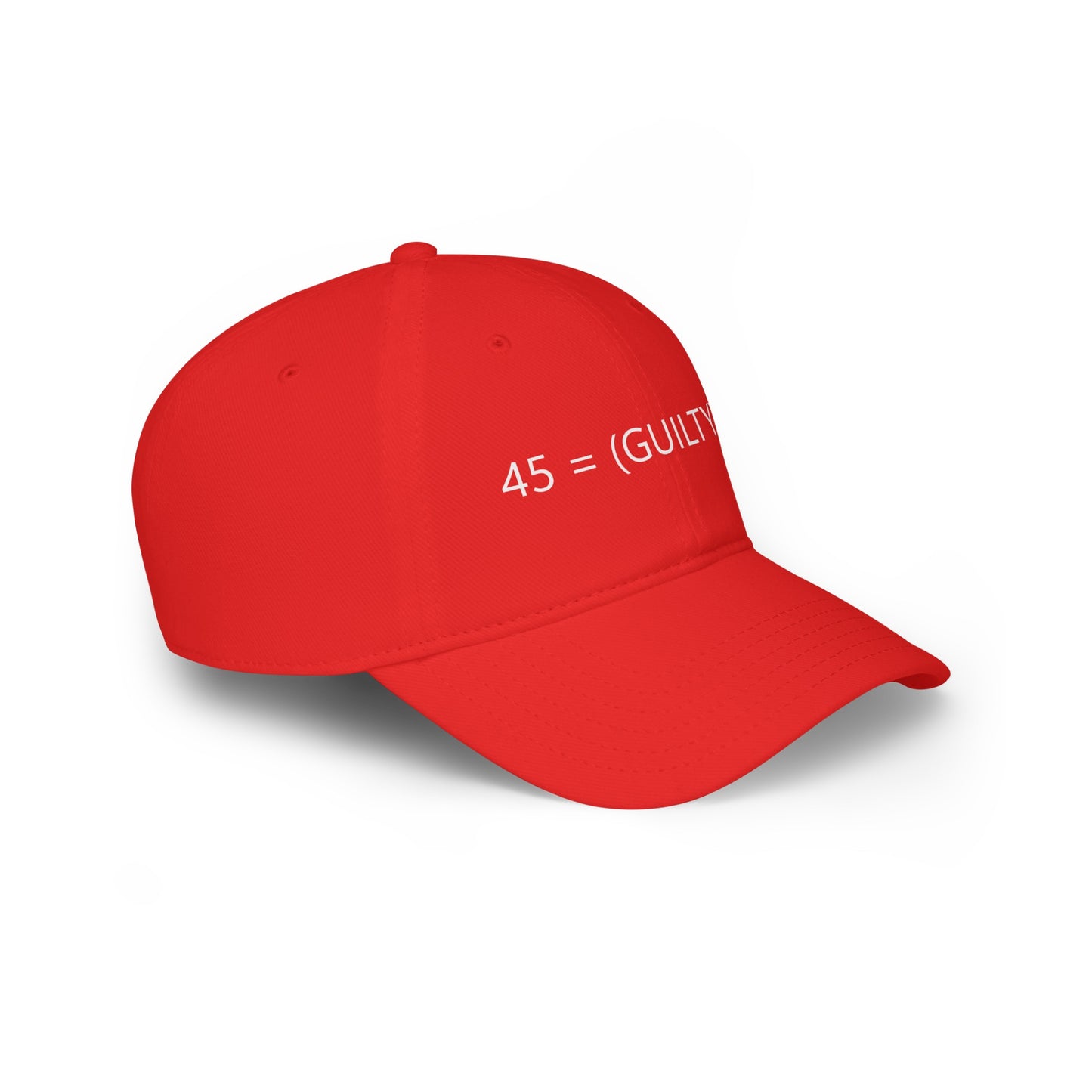 45 Guilty ^34 Baseball Cap