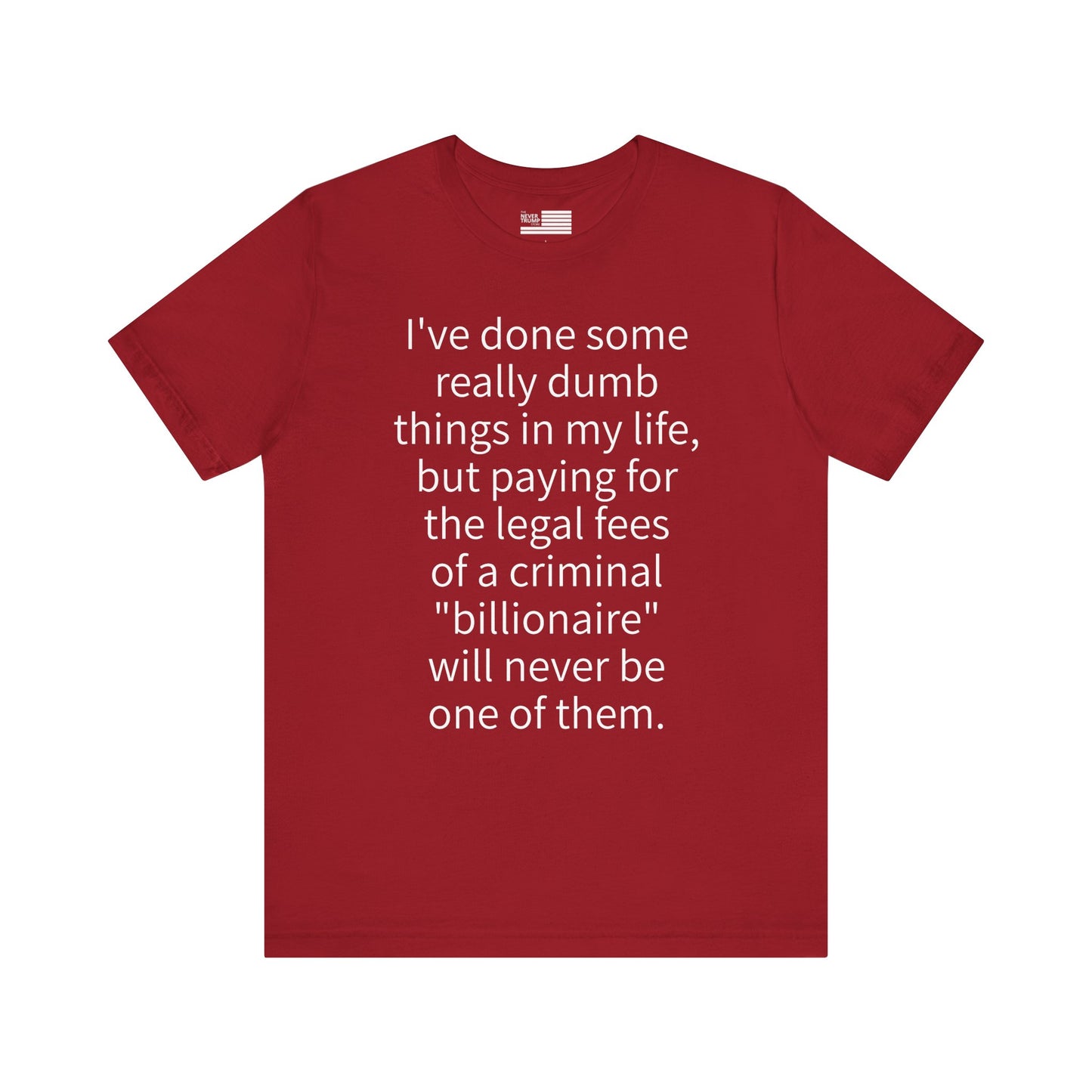 I've Done Some Really Dumb Things Short Sleeve Tee w/ Logo