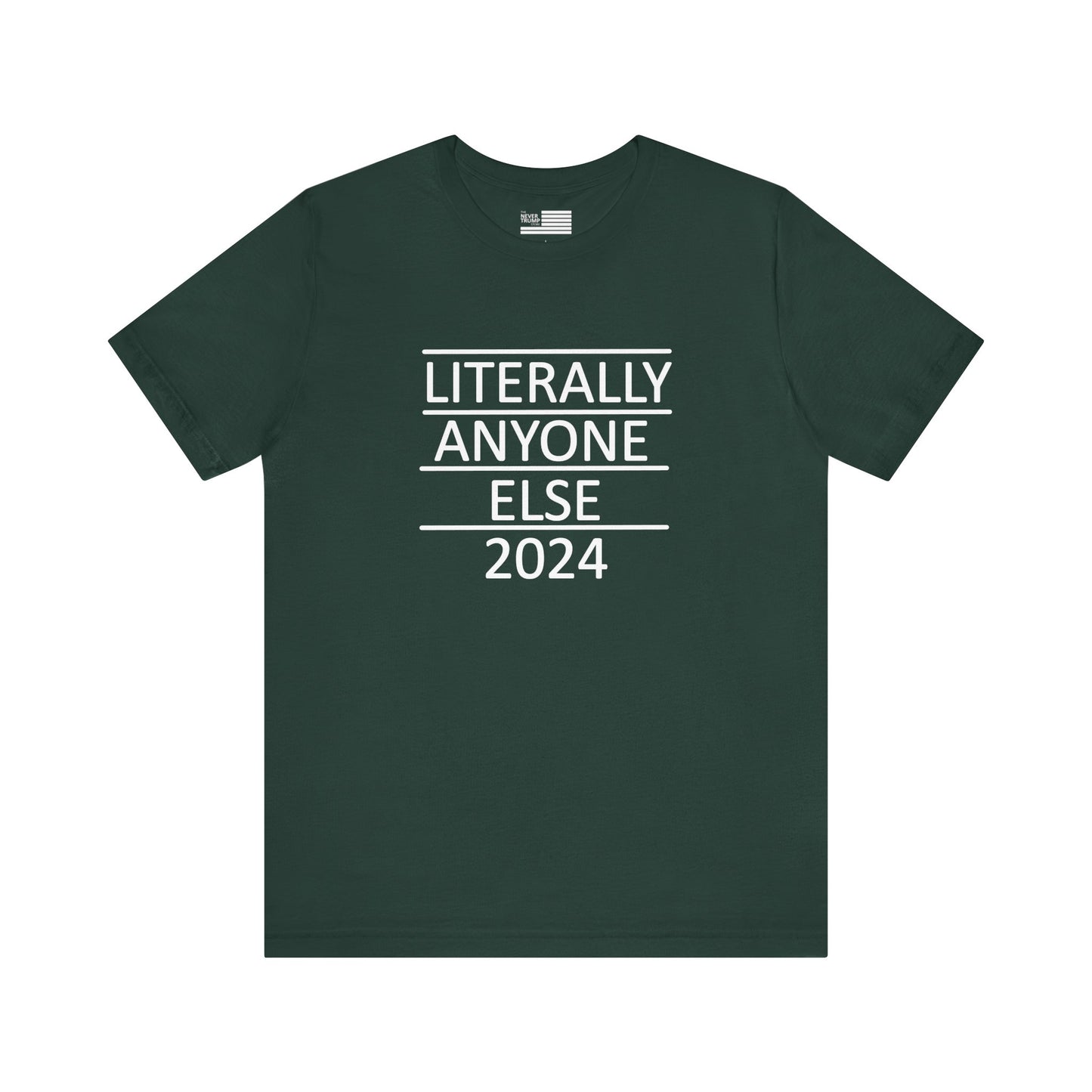 Literally Anyone Else 2024 Short Sleeve Tee w/ Logo