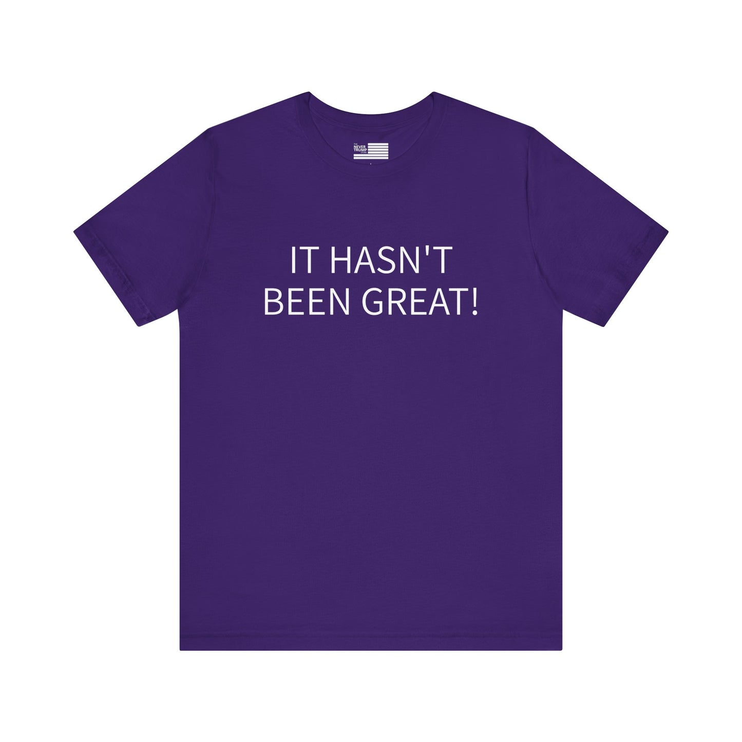 It Hasn't Been Great! Short Sleeve Tee w/ Logo