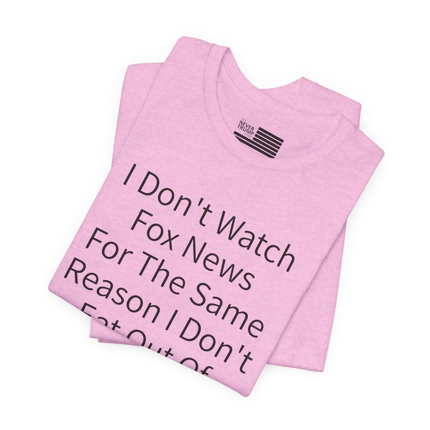 I Don't Watch Fox News Short Sleeve Tee w/ Logo