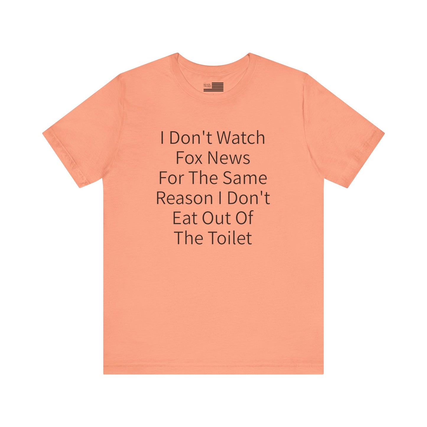 I Don't Watch Fox News Short Sleeve Tee w/ Logo