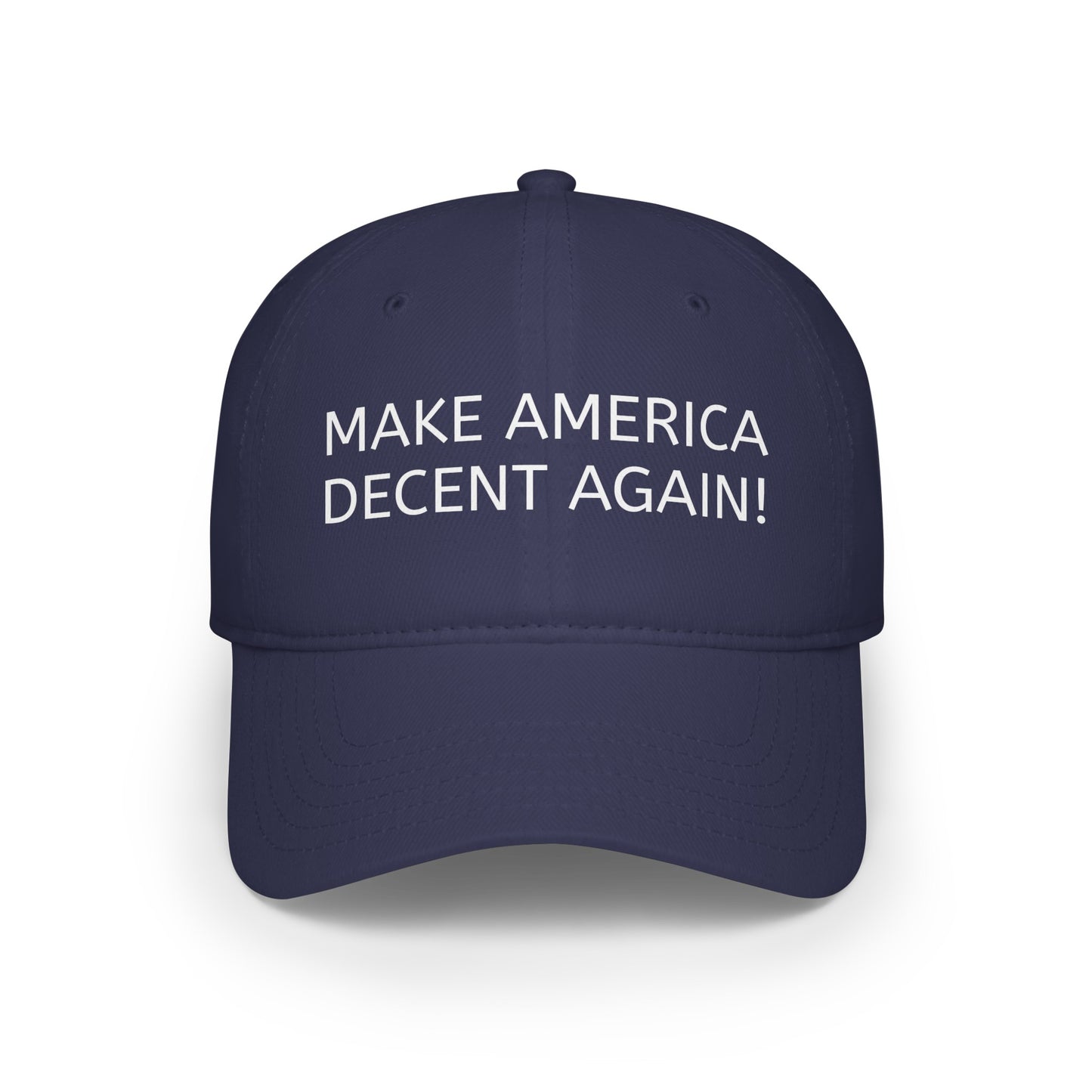 Make America Decent Again! Baseball Cap